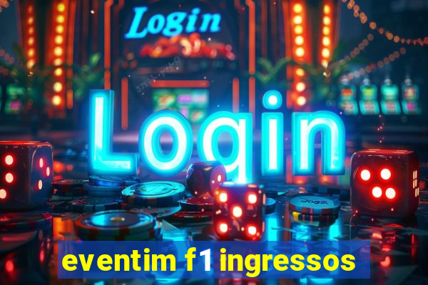 eventim f1 ingressos